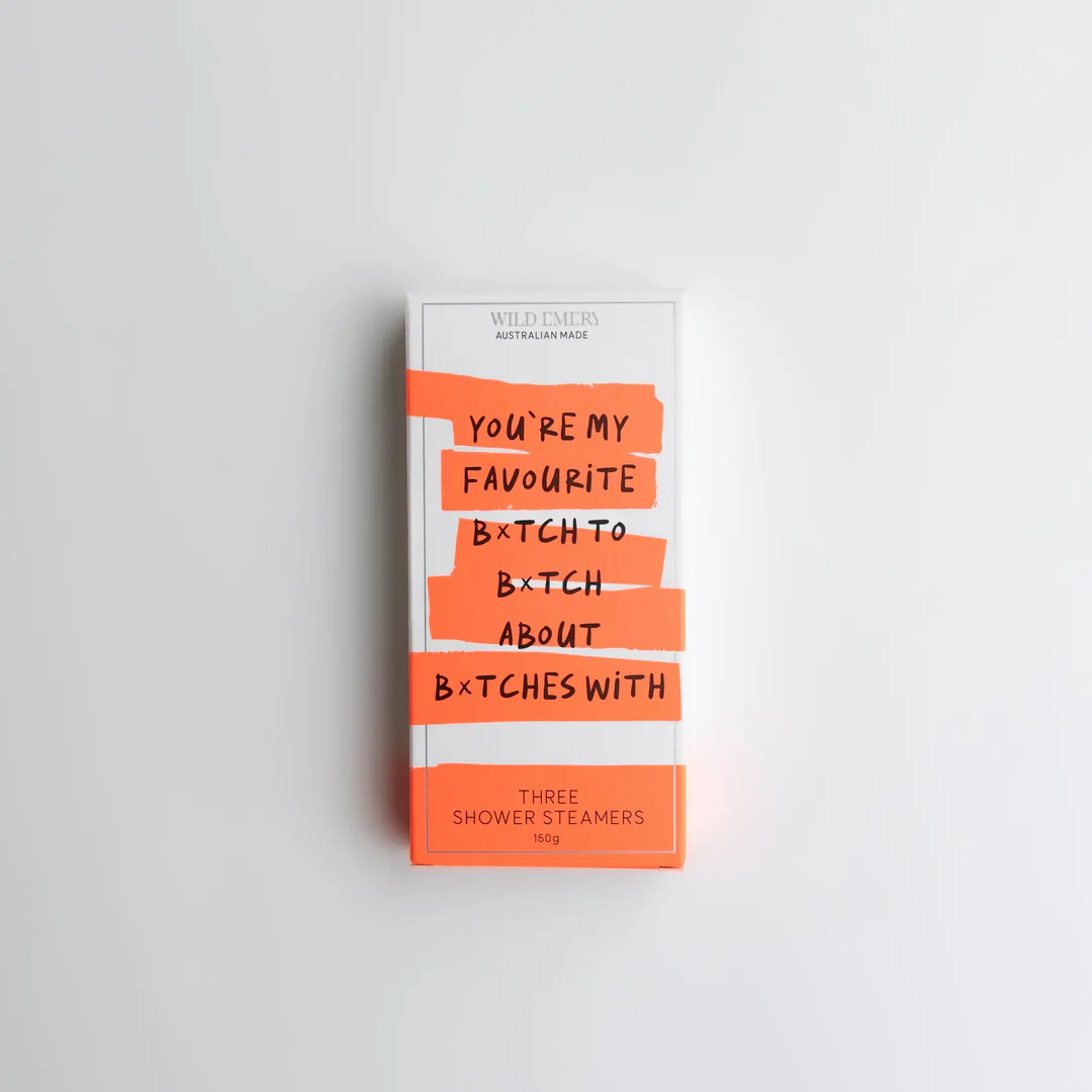 YOU'RE MY FAVOURITE B*TCH - SHOWER STEAMER 3 PACK